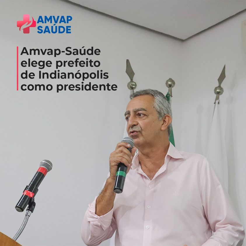 Amvap-Saúde elege prefeito de Indianópolis como presidente