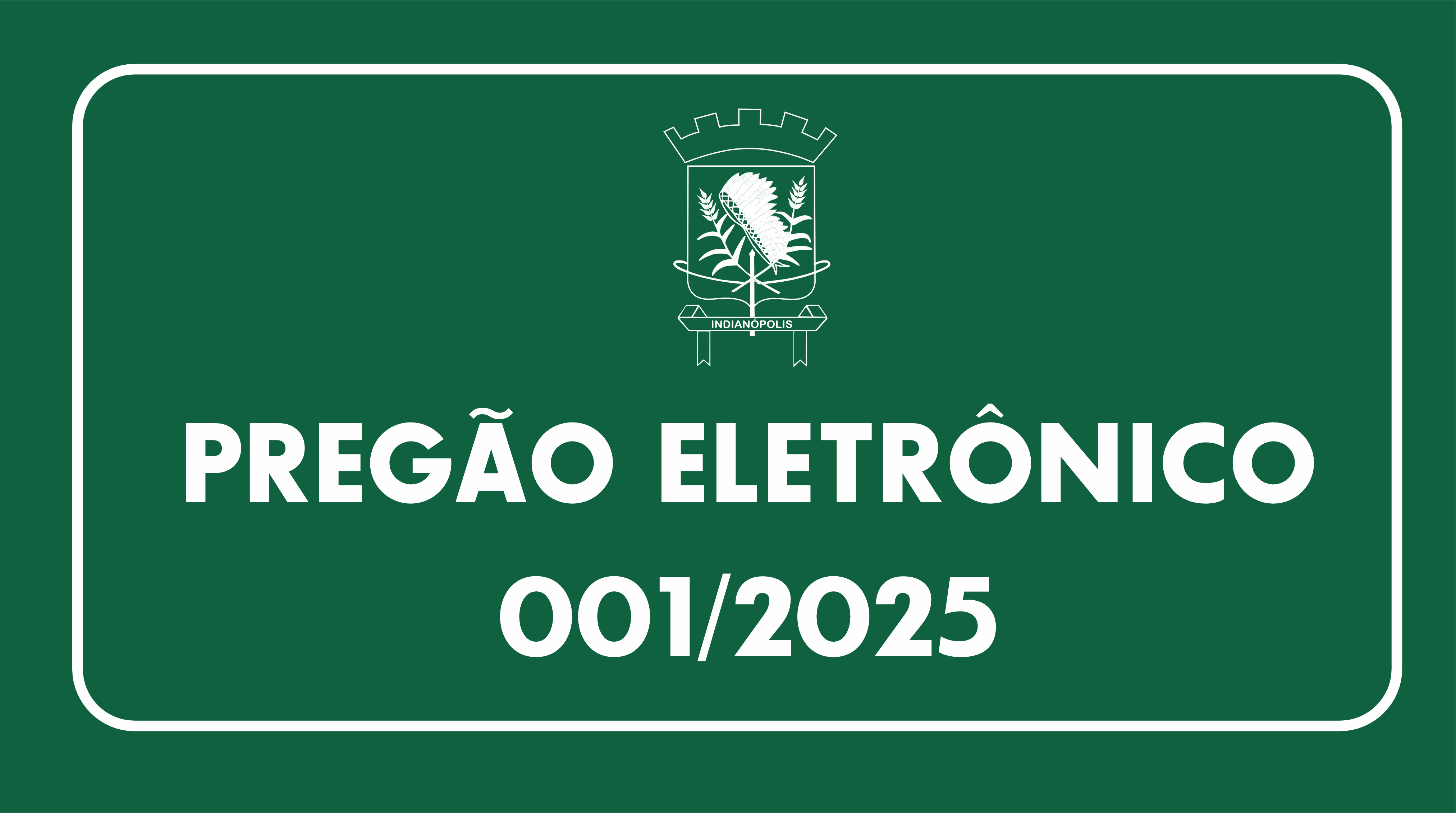 PREGÃO ELETRÔNICO  001/2025
