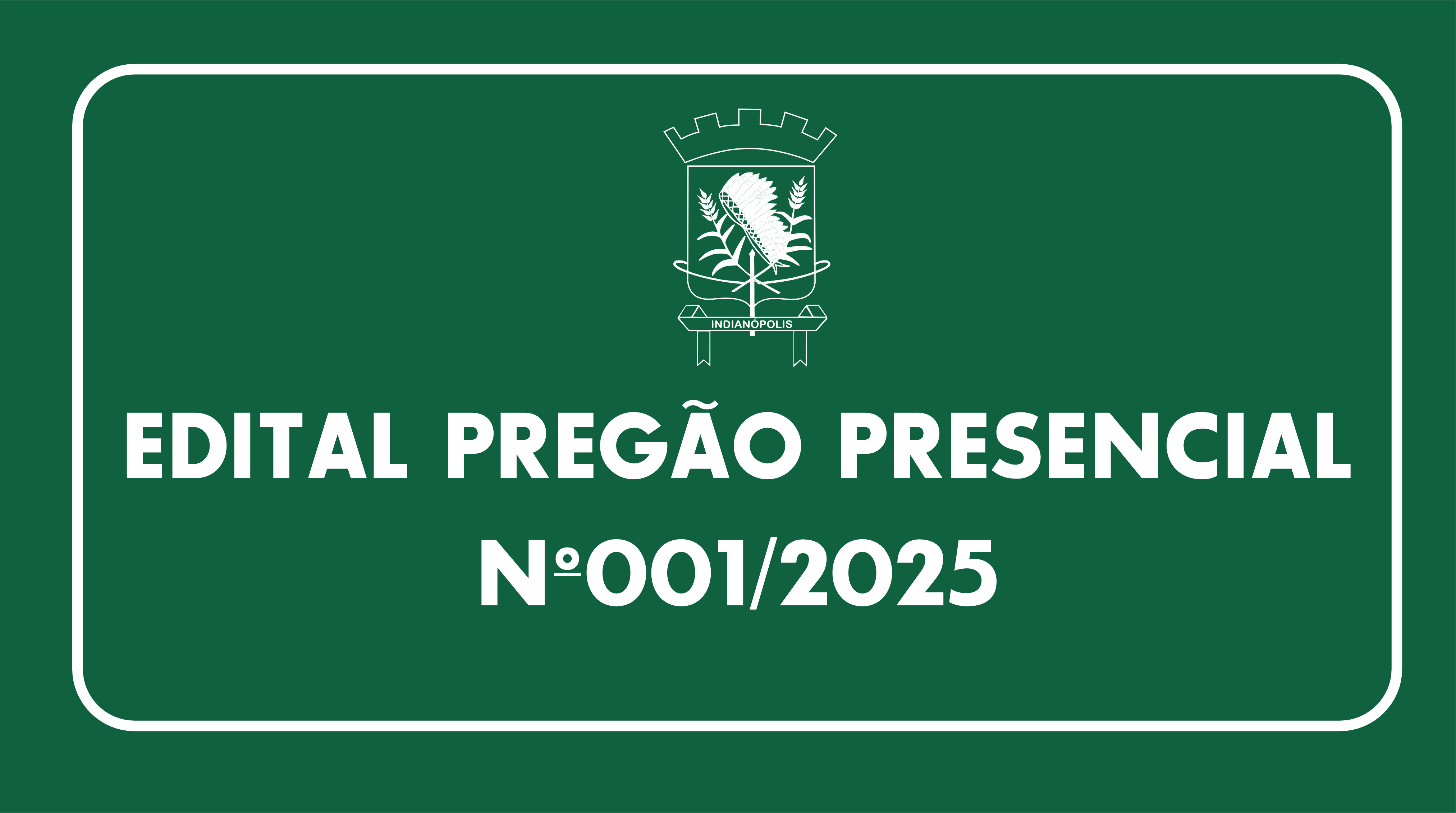 PROCESSO LICITATÓRIO Nº008/2025  | EDITAL PREGÃO PRESENCIAL Nº001/2025