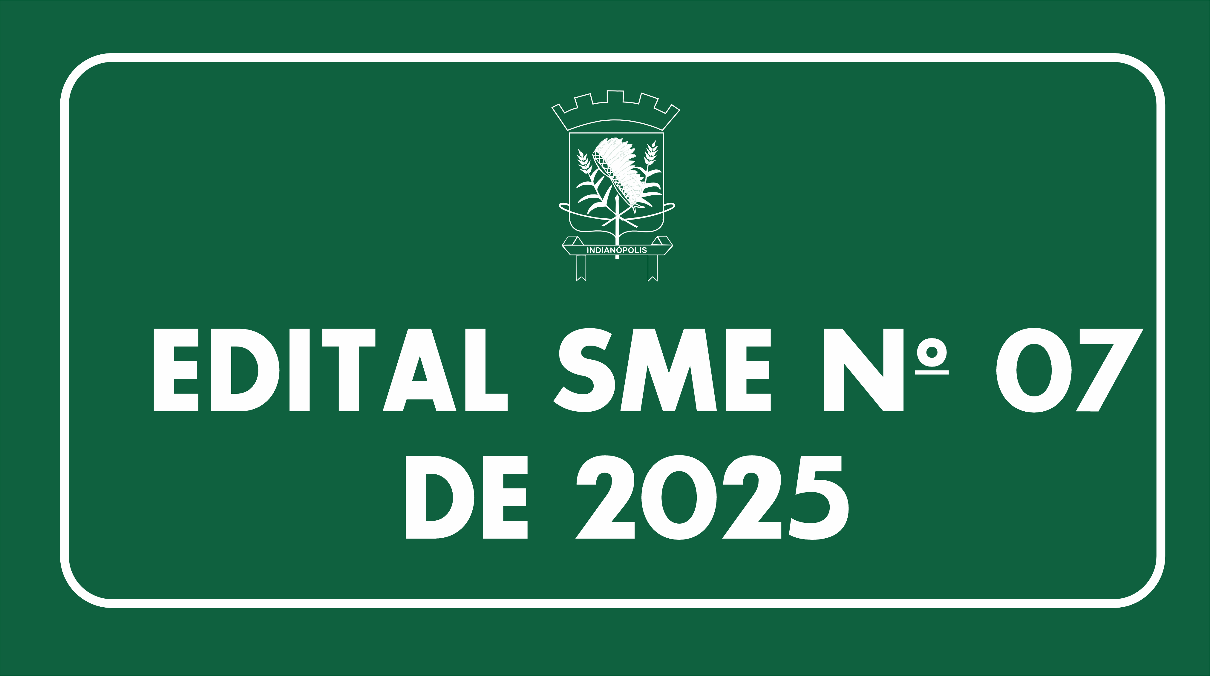 EDITAL SME Nº 07 DE 2025