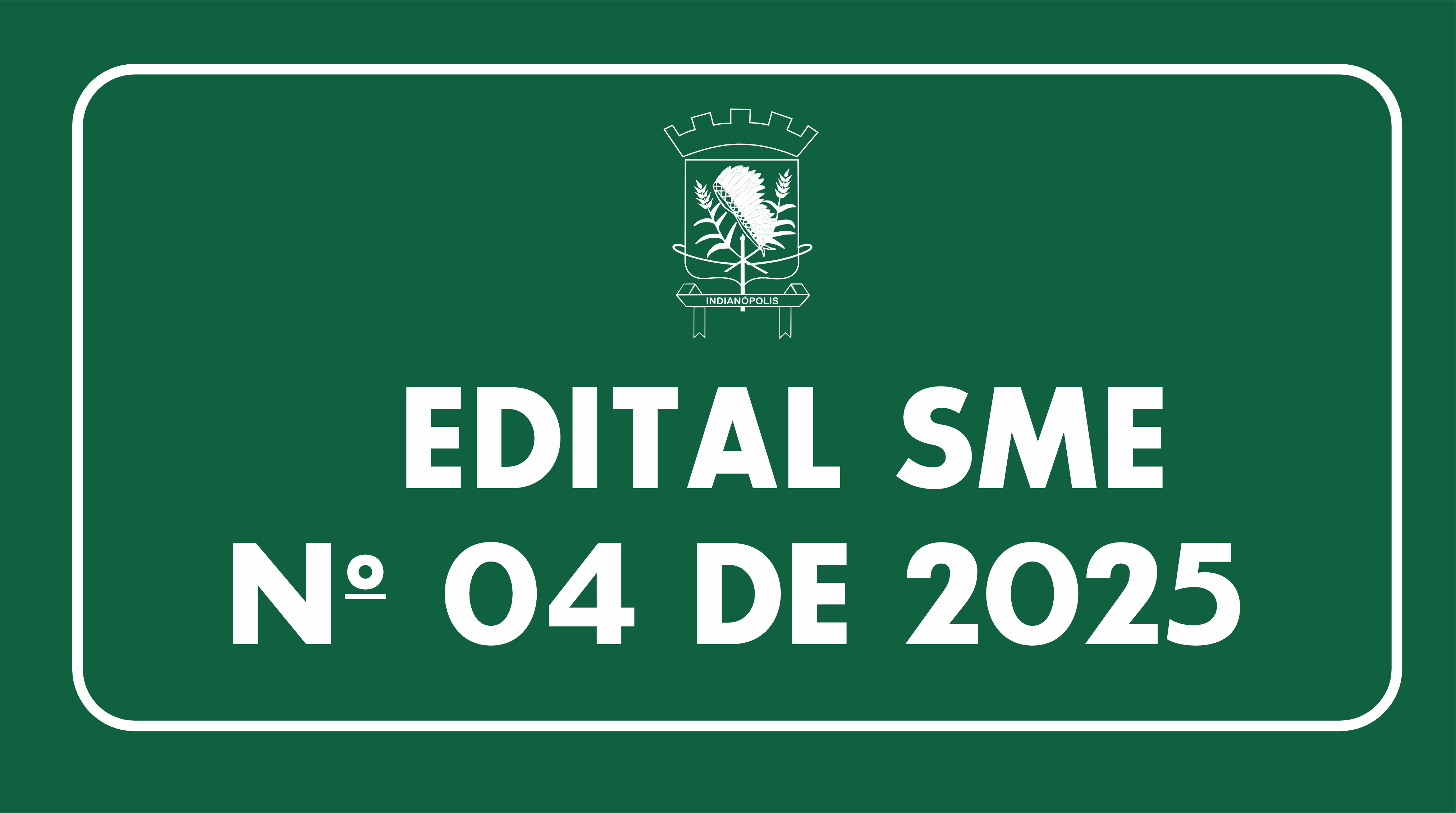 EDITAL SME Nº 04 DE 2025