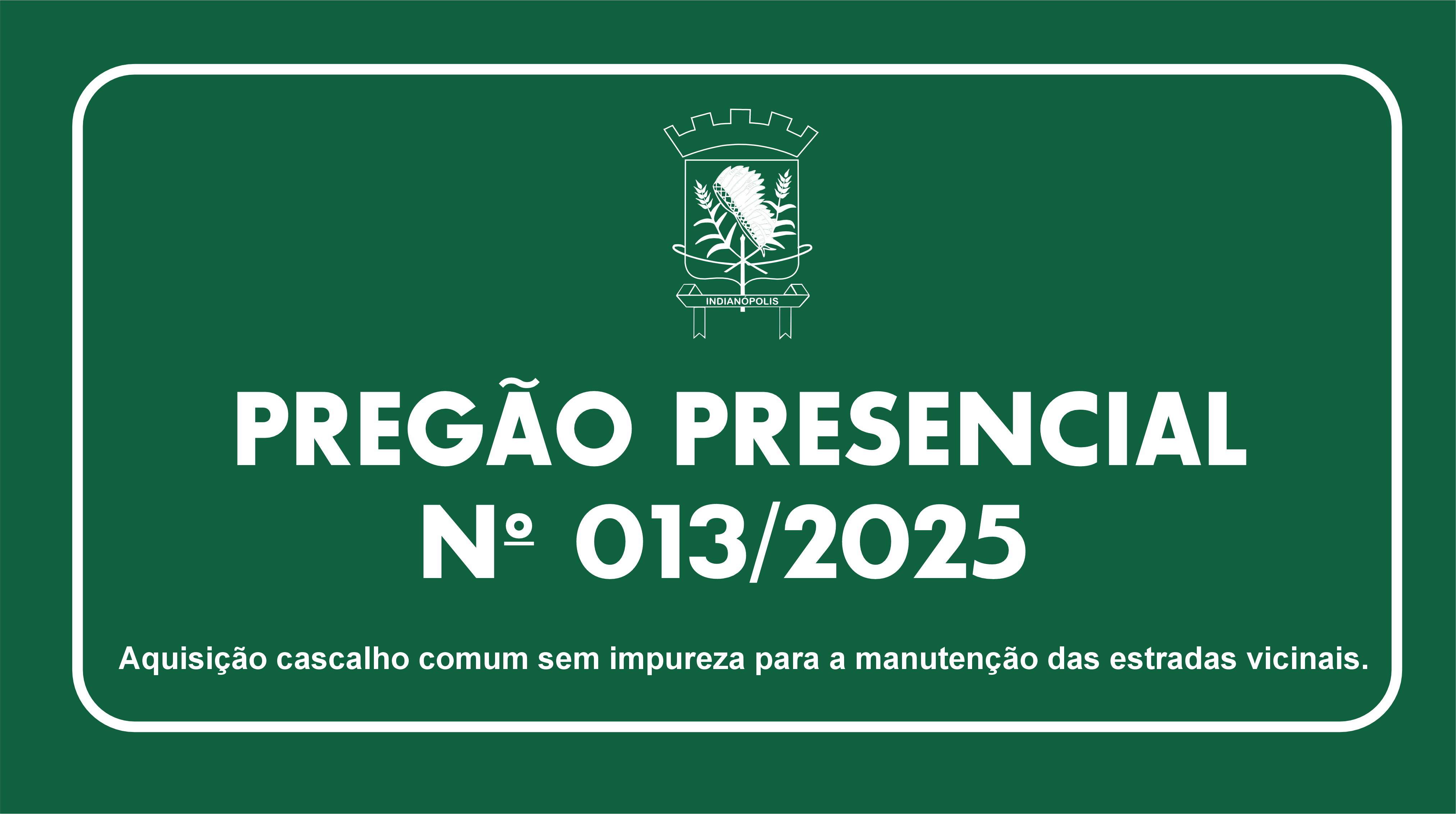 MINUTA DE EDITAL LICITAÇÃO PREGÃO PRESENCIAL Nº 013/2025