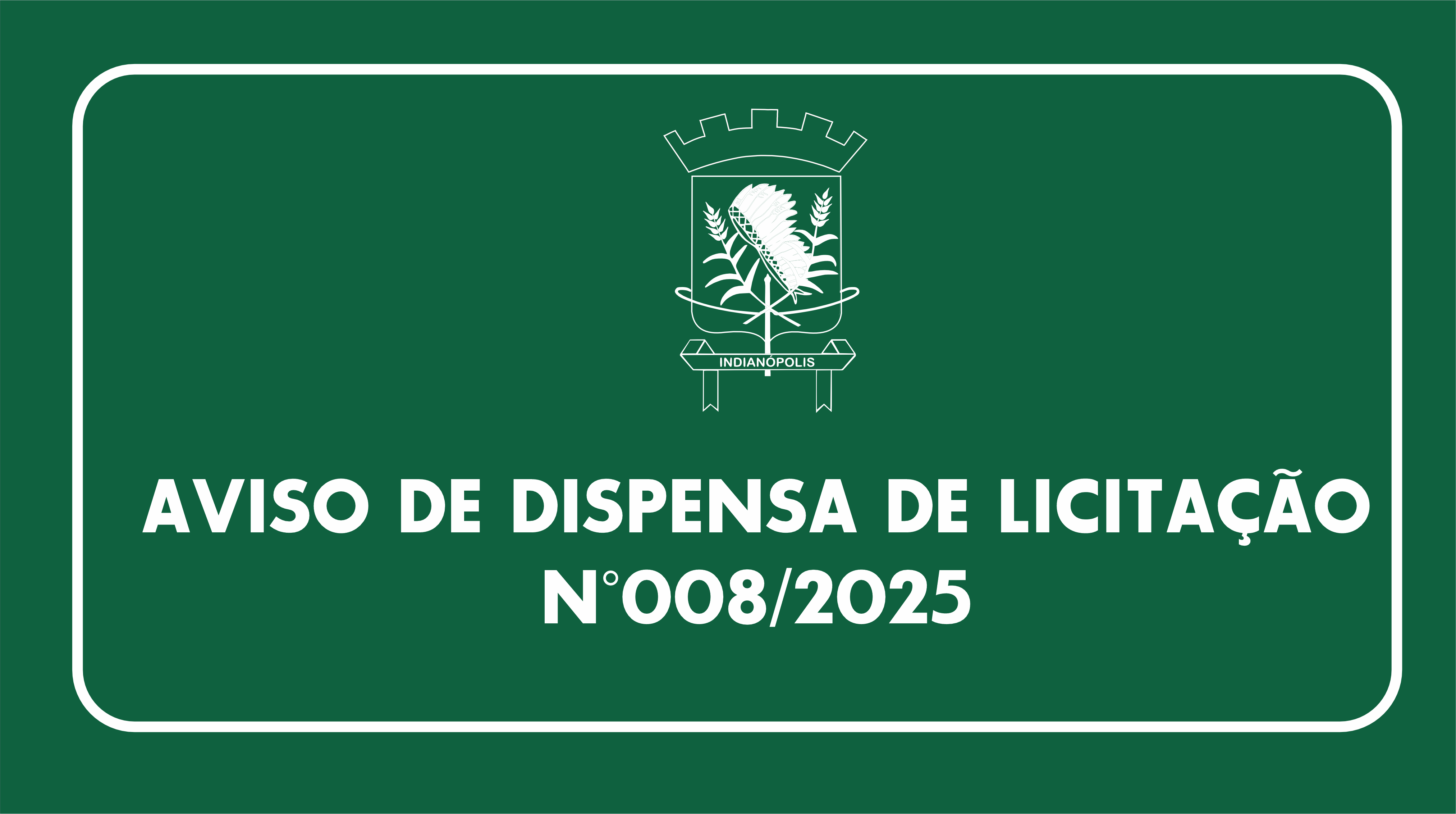 AVISO DE DISPENSA DE LICITAÇÃO N°008/2025
