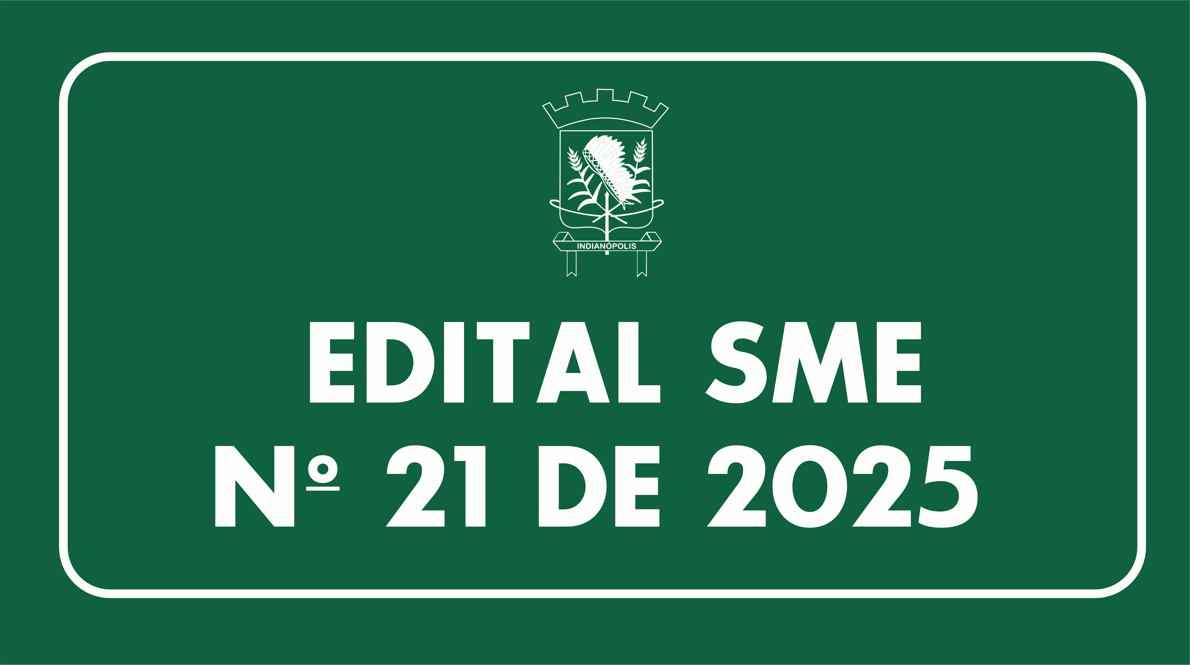 EDITAL SME Nº 21 DE 2025