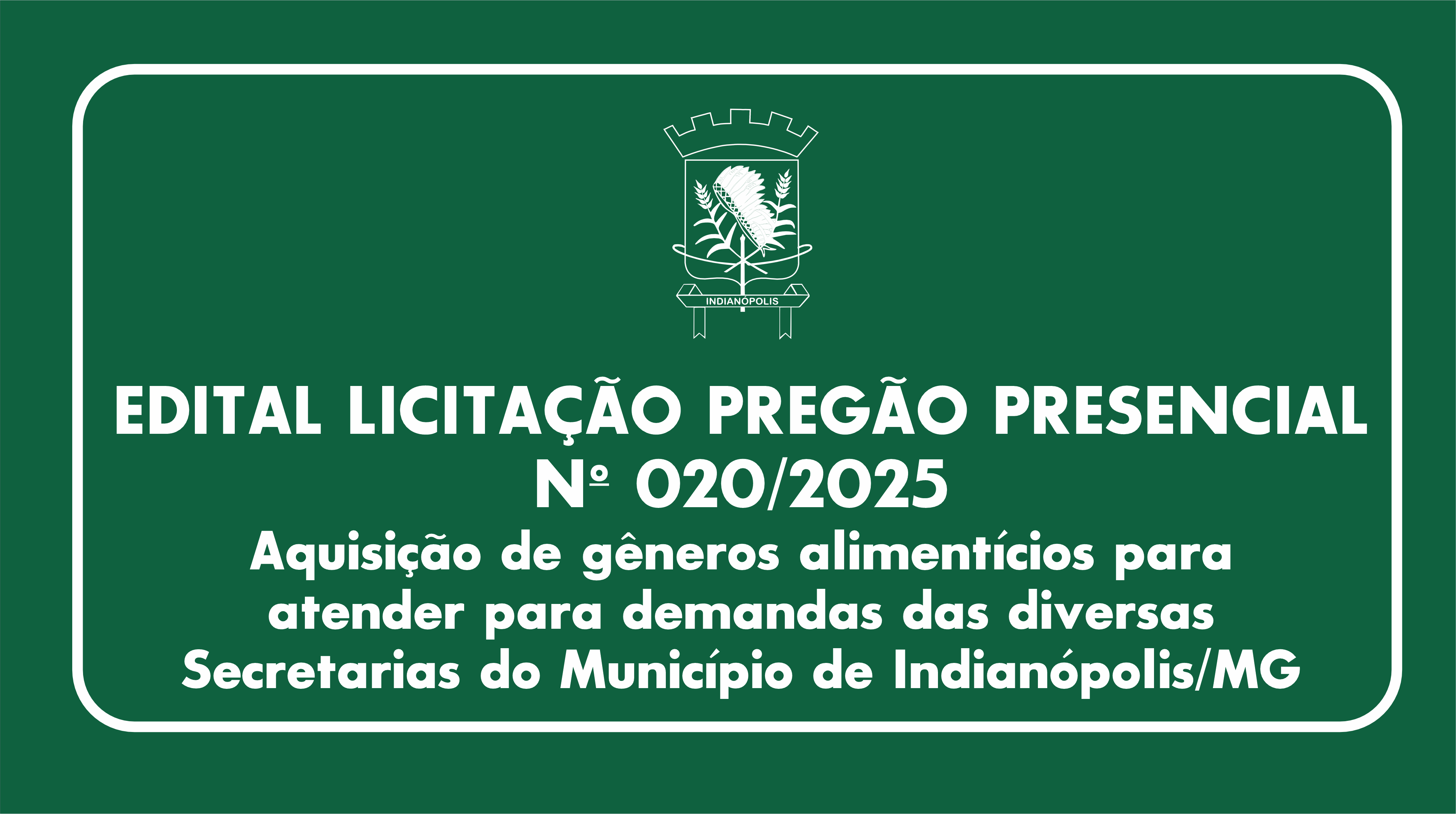 EDITAL LICITAÇÃO PREGÃO PRESENCIAL Nº 020/2025 –
