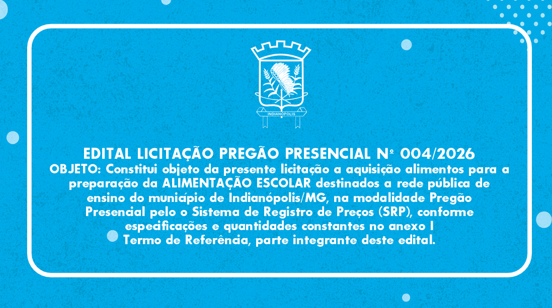 EDITAL LICITAÇÃO PREGÃO PRESENCIAL Nº 004/2026 | SISTEMA DE REGISTRO DE PREÇOS 002/2026