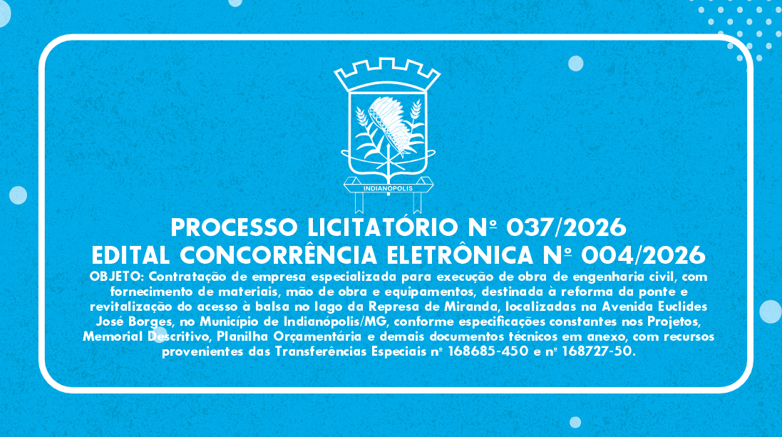 PROCESSO LICITATÓRIO Nº 037/2026 |EDITAL CONCORRÊNCIA ELETRÔNICA Nº 004/2026