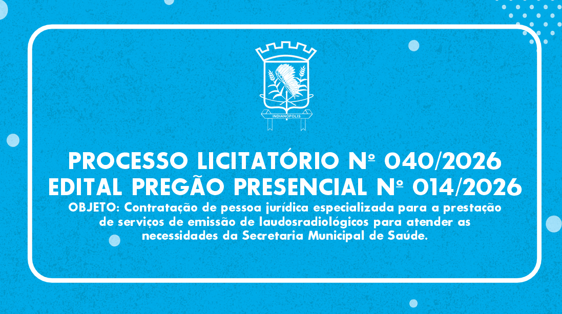 PROCESSO LICITATÓRIO Nº 040/2026 | EDITAL PREGÃO PRESENCIAL Nº 014/2026