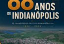 Indianópolis celebra 88 anos de emancipação político-administrativa