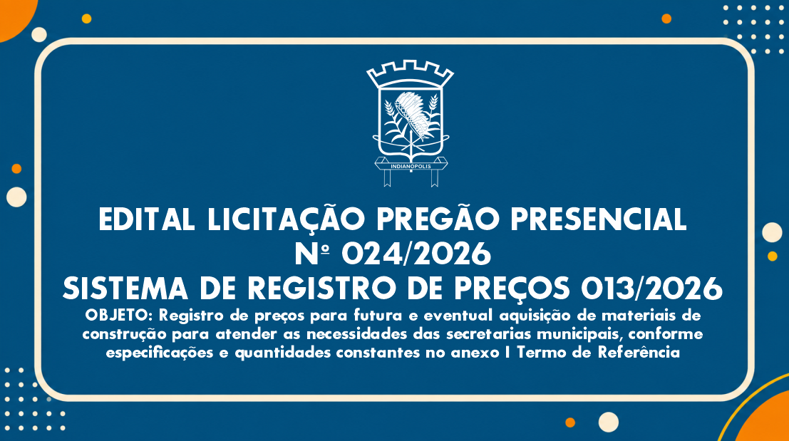 EDITAL LICITAÇÃO PREGÃO PRESENCIAL Nº 024/2026  | SISTEMA DE REGISTRO DE PREÇOS 013/2026